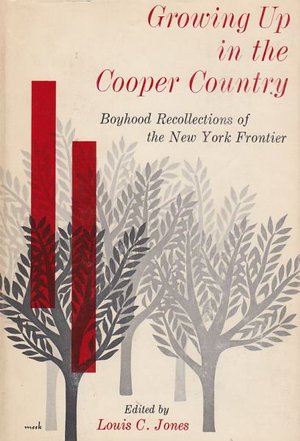 Growing Up in the Cooper Country - Louis Jones - Bøger - Syracuse University Press - 9780815600404 - 1965