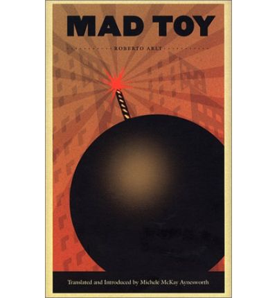 Cover for Roberto Arlt · Mad Toy (Paperback Book) (2002)