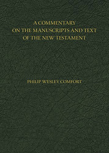 Cover for Philip Comfort · A Commentary on the Manuscripts and Text of the New Testament (Hardcover Book) (2015)