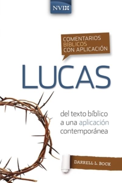 Cover for Darrell L Bock · Comentario Biblico Con Aplicacion NVI Lucas - Comentarios Biblicos Con Aplicacion NVI (Pocketbok) (2021)