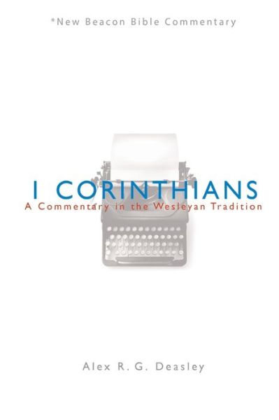 Cover for Deasley Alex Deasley · NBBC, 1 Corinthians: A Commentary In the Wesleyan Tradition - New Beacon Bible Commentary (Paperback Book) (2021)