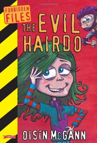 The Evil Hairdo - Forbidden Files - Oisin Mcgann - Kirjat - O'Brien Press Ltd - 9780862789404 - perjantai 29. syyskuuta 2006