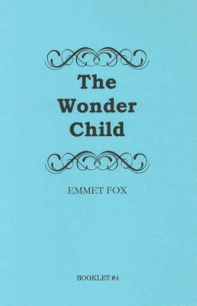 Cover for Emmet Fox · The Wonder Child #4 (Pamphlet) (1932)