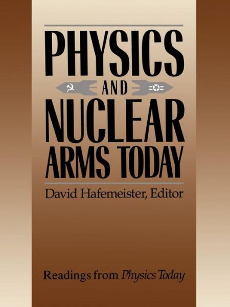 Cover for David Hafemeister · Physics and Nuclear Arms Today (Paperback Book) [1991 edition] (1991)