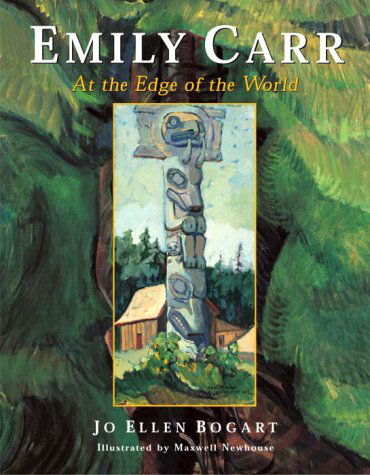 Cover for Jo Ellen Bogart · Emily Carr: At the Edge of the World (Hardcover Book) (2003)