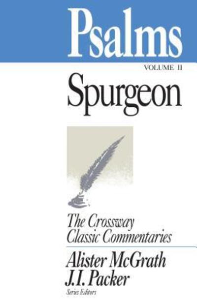 Psalms, Volume 2 - Crossway Classic Commentaries - Charles H. Spurgeon - Books - Crossway Books - 9780891077404 - November 29, 1993