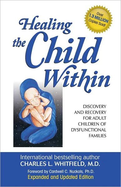Cover for Charles L. Whitfield · Healing the Child Within: Discovery and Recovery for Adult Children of Dysfunctional Families (Pocketbok) [Recovery Classics edition] (1987)