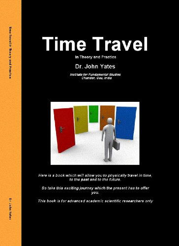 Cover for John Yates · Time Travel in Theory and Practice (Innbunden bok) (2011)