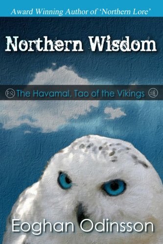 Cover for Eoghan Odinsson · Northern Wisdom: the Havamal, Tao of the Vikings (Pocketbok) (2012)