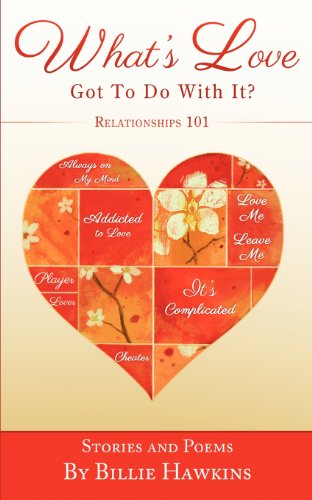 "What's Love Got to Do with It? Relationships 101" - Billie Hawkins - Böcker - G Publishing - 9780988337404 - 10 oktober 2012