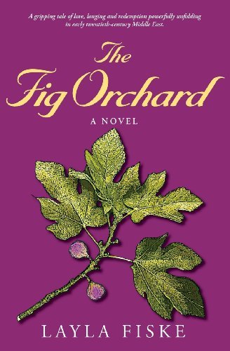 Layla Fiske · The Fig Orchard (Taschenbuch) (2013)
