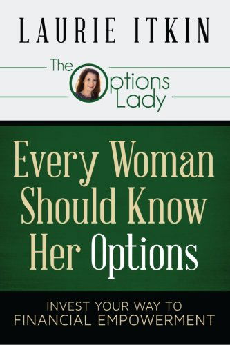 Cover for Laurie Itkin · Every Woman Should Know Her Options: Invest Your Way to Financial Empowerment (Paperback Book) (2014)