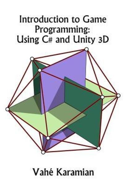 Cover for Vahe Karamian · Introduction to Game Programming: Using C# and Unity 3D (Paperback Bog) (2015)