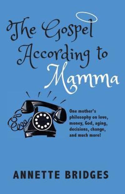 Cover for Annette Bridges · The Gospel According to Mamma (Paperback Book) (2016)