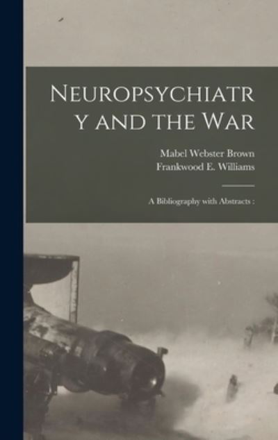 Cover for Mabel Webster Brown · Neuropsychiatry and the War (Hardcover Book) (2021)