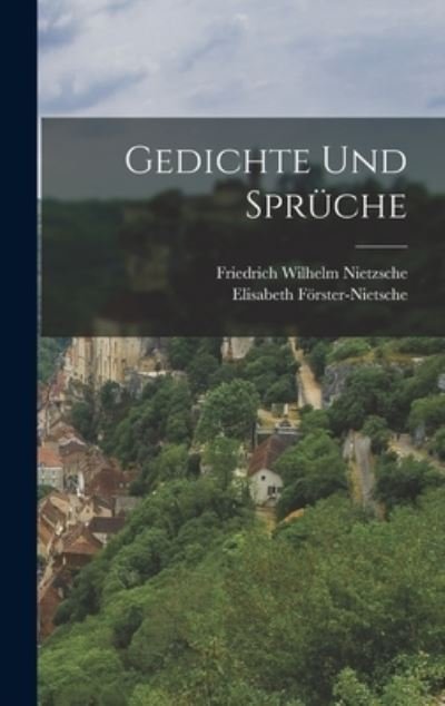 Gedichte und Sprüche - Friedrich Wilhelm Nietzsche - Books - Creative Media Partners, LLC - 9781016707404 - October 27, 2022