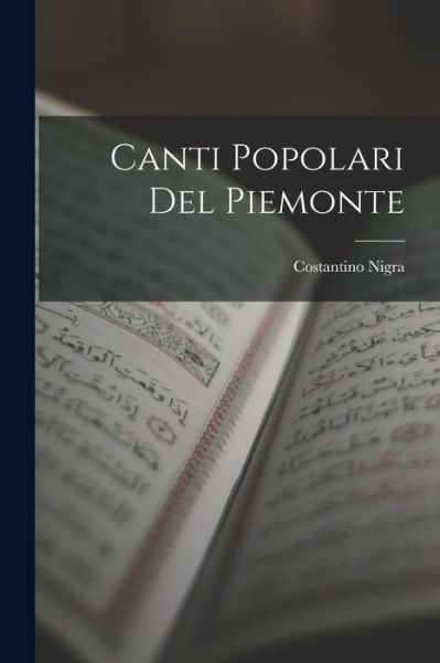 Cover for Costantino Nigra · Canti Popolari Del Piemonte (Book) (2022)