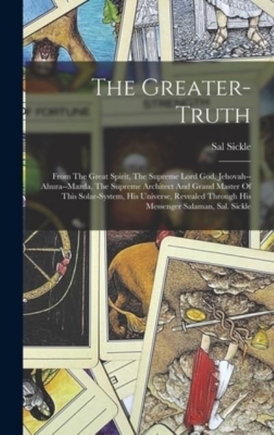 Cover for Sal Sickle · Greater-Truth (Book) (2022)