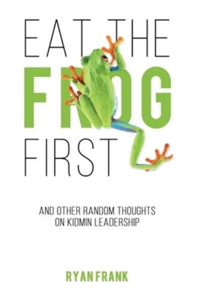 Cover for Ryan Frank · Eat The Frog First (Taschenbuch) (2019)