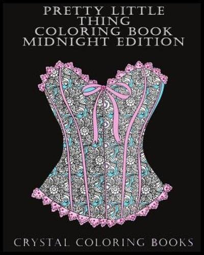 Cover for Crystal Coloring Books · Pretty Little Thing Coloring Book Midnight Edition (Paperback Book) (2019)