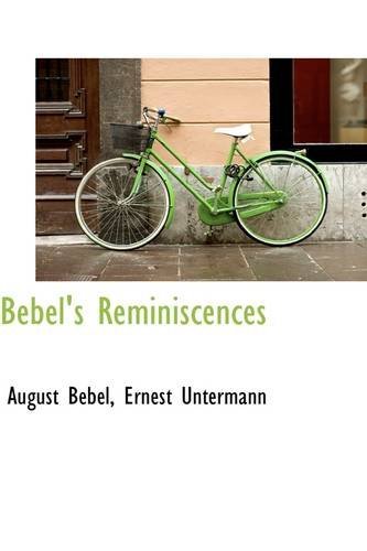 Cover for August Bebel · Bebel's Reminiscences (Hardcover Book) (2009)