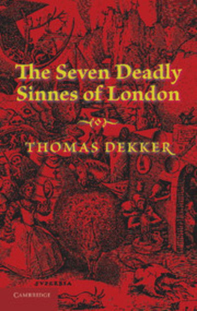 Cover for Thomas Dekker · The Seven Deadly Sinnes of London (Paperback Book) (2013)