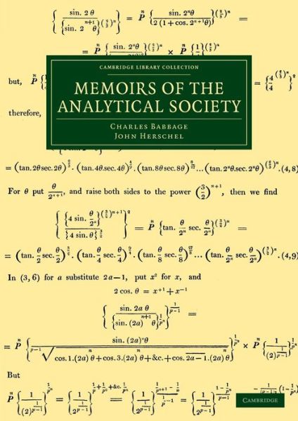 Memoirs of the Analytical Society - Cambridge Library Collection - Mathematics - Charles Babbage - Bücher - Cambridge University Press - 9781108062404 - 26. September 2013