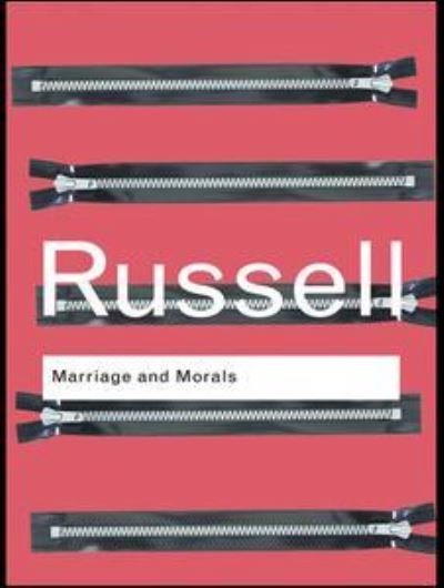 Marriage and Morals - Routledge Classics - Bertrand Russell - Books - Taylor & Francis Ltd - 9781138171404 - September 29, 2015