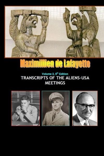 Cover for Maximillien De Lafayette · 8th Edition. Volume Ii. Transcripts of the Aliens-usa Meetings (Volume 2) (Taschenbuch) (2013)