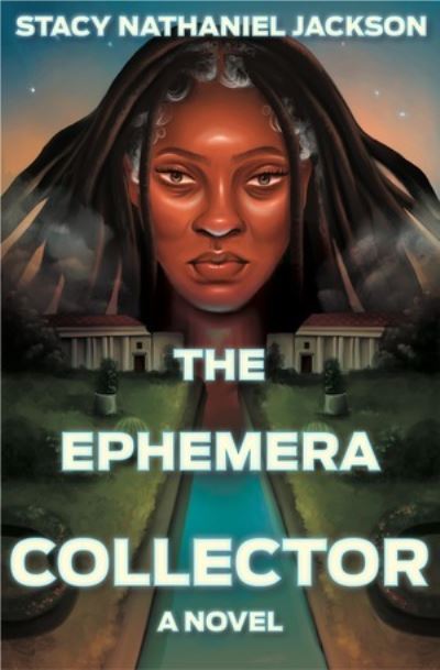 Cover for Stacy Nathaniel Jackson · The Ephemera Collector (Hardcover Book) (2025)