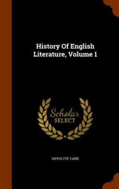 Cover for Hippolyte Taine · History of English Literature, Volume 1 (Hardcover Book) (2015)