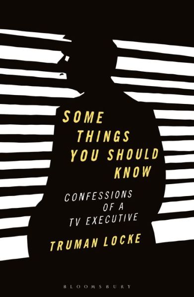 Cover for Truman Locke · Some Things You Should Know: Confessions of a TV Executive (Paperback Book) (2020)