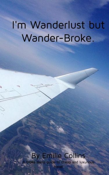 Cover for Emilie Collins · I'm Wanderlust but Wander-Broke (Paperback Book) (2016)