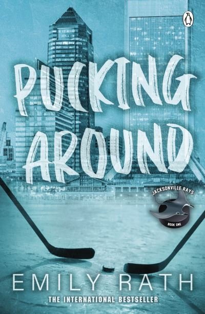 Cover for Emily Rath · Pucking Around: The TikTok sensation – a why choose hockey romance (Paperback Book) (2023)