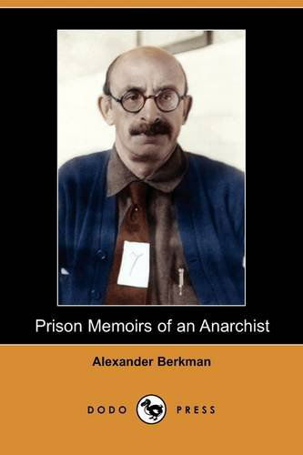 Cover for Alexander Berkman · Prison Memoirs of an Anarchist (Dodo Press) (Paperback Book) (2009)