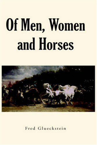 Cover for Fred Glueckstein · Of Men, Women and Horses (Paperback Book) (2006)