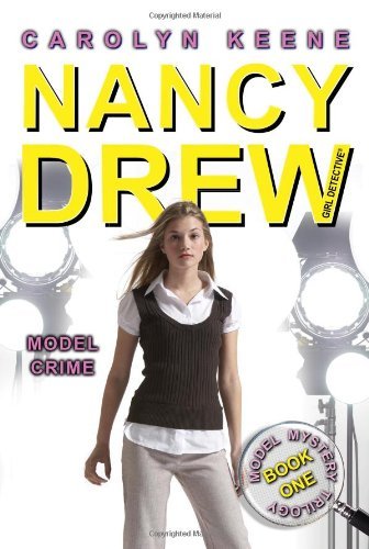 Cover for Carolyn Keene · Model Crime: Book One in the Model Mystery Trilogy (Nancy Drew (All New) Girl Detective) (Paperback Bog) (2009)