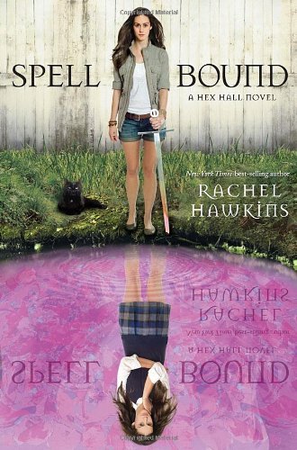 Cover for Rachel Hawkins · Spell Bound (A Hex Hall Novel) (Paperback Book) (2013)