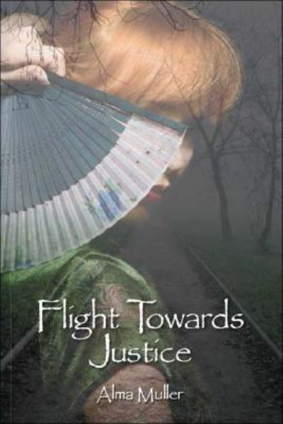 Cover for Alma Muller · Flight Towards Justice (Paperback Book) (2007)