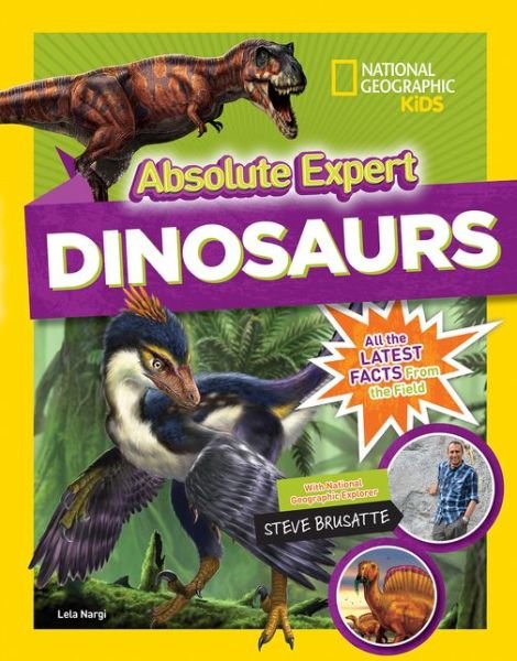 Cover for National Geographic Kids · Absolute Expert: Dinosaurs - Absolute Expert (Hardcover Book) (2018)