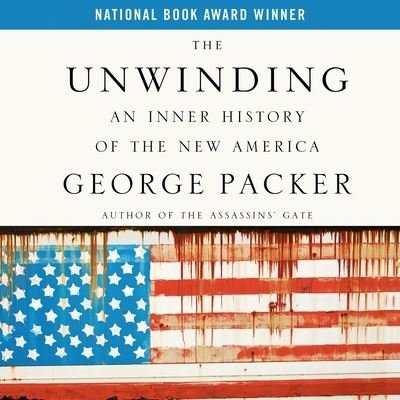 Cover for George Packer · The Unwinding (CD) (2013)