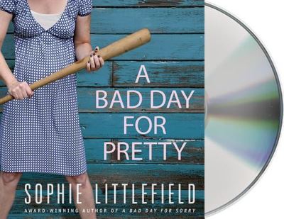 Cover for Sophie Littlefield · A Bad Day for Pretty A Crime Novel (CD) (2014)