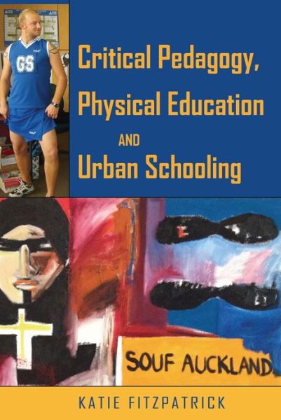 Cover for Katie Fitzpatrick · Critical Pedagogy, Physical Education and Urban Schooling - Counterpoints (Paperback Book) [New edition] (2012)
