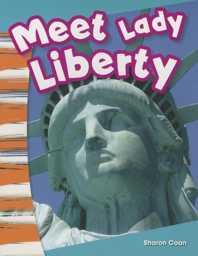 Meet Lady Liberty (Primary Source Readers) - Sharon Coan - Books - Teacher Created Materials - 9781433373404 - October 30, 2013