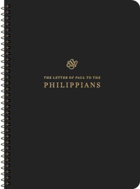 ESV Scripture Journal, Spiral-Bound Edition: Philippians (Paperback) -  - Books - Crossway Books - 9781433597404 - September 16, 2024