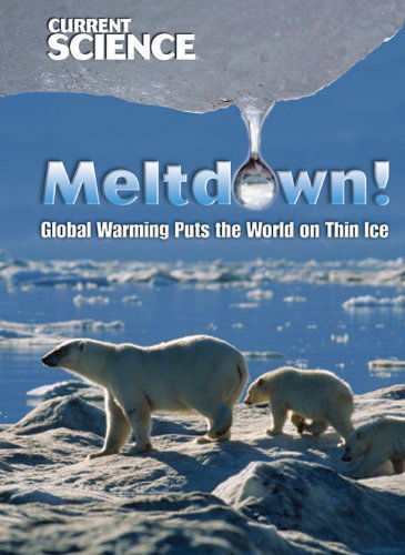 Cover for John Perritano · Meltdown!: Global Warming Puts the World on Thin Ice (Current Science) (Hardcover Book) (2009)