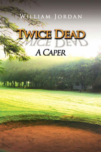 Cover for William Jordan · Twice Dead (Hardcover Book) (2008)