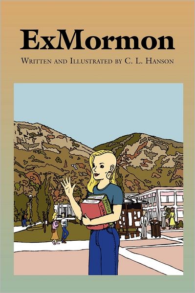 Cover for C L Hanson · Exmormon (Paperback Book) (2010)