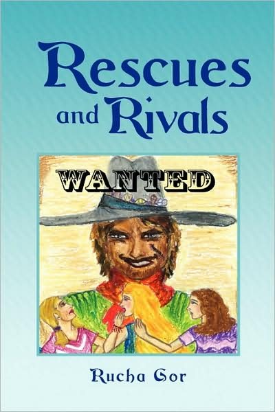 Cover for Rucha Gor · Rescues and Rivals (Pocketbok) (2009)