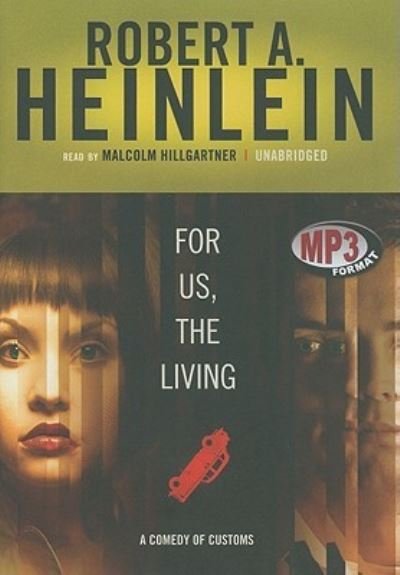 Cover for Robert A. Heinlein · For Us, the Living (MP3-CD) (2011)